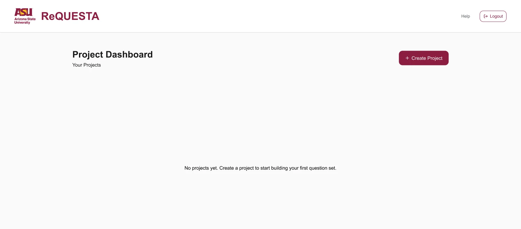 ReQuesta Project Dashboard with no projects: a Create Project button at the top right and a centered message that reads: No projects yet. Create a project to start building your first question set.